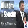 Rufet Nasosnu - Olurem senin ucun (YUKLE)