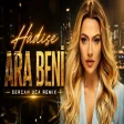 Hadise - Ara Beni ( Sercan Uca Remix )