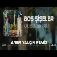 Taner Yalçın - Boş Şişeler