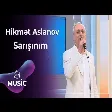 Hikmət Aslanov - Sarışınım