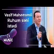 Vasif Məhərrəmli - Ruhum səni istədi