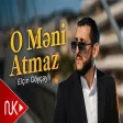Elçin Göyçaylı - O Məni Atmaz