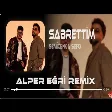 Semicenk & Sefo - Sabrettim ( Alper Eğri Remix )