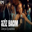 Dərya Eyvazova - Əziz Bacım
