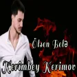 Kerimbey Kerimov - Ölsem Bele