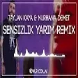 Taylan Kaya & Nurhana Demet - Sensizlik Yarim (Onur Colak Remix)