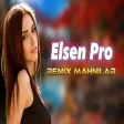 Elsen Pro Remixleri En Yeni Remixler En İyileri