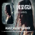 Murat Karaytu - Yine Severdim