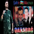 Şahin Məcnun - Qarabağ Azərbaycandı (YUKLE)