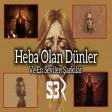Heba Olan Dünler En Sevilen Şarkılar S3R MUSİC ÖZEL ft. Berrin & ft. Hazal