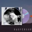 BadPerson - Hardasan Yukle