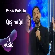 Pərviz Bülbülə - Qış nağılı