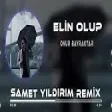 Onur Bayraktar - Elin Olup ( Samet Yıldırım Remix )