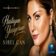 Sibel Can - Hastayım Yaşıyorum