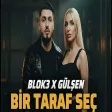 Blok3 X Gülşen -Bir Taraf Seç (