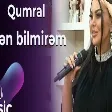 Qumral Musayeva - Mən bilmirəm