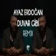 Ayaz Erdoğan - Duvar Gibi ( Fatih Yılmaz Remix )