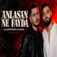 Alaaddin Ergün & Taladro - Anlasan Ne Fayda (prod. Yasso