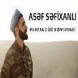 Asef Sefixanli - Murovun O Üzü Bizim Vətəndi (YUKLE)