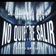 Millonario, Asmed - No Quiere Salir