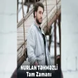 Nurlan Təhməzli - Tam Zamanı