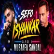 Sefo - İsyankar (Saygı1 Mustafa Sandal)