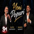 Namiq Qasımov & Sadix Mustafayev - Yeni Popuri