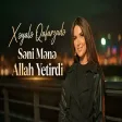 Xəyalə Qafarzadə - Səni Mənə Allah Yetirdi ( Yeni