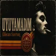 Efecan Savrun - Uyuyamadım