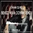 Orhan Ölmez - Bensiz Aşka Doyma ( Onur Colak Remix )