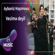 Aybəniz Haşımova - Vecimə deyil