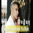 Doğuş - Kapına Geldim Ya Rab