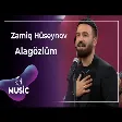 Zamiq Hüseynov - Alagözlüm