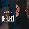 Mehtap Koç - Değmedi