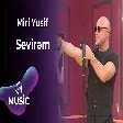 Miri Yusif - Sevirəm