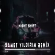 Samet Yıldırım - Night Shift