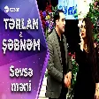 Şəbnəm Tovuzlu & Tərlan Novxanı - Sevsə Məni