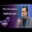 Elton Hüseynəliyev - Gedirsən get