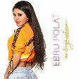 Ebru Polat - Anlayacaksın