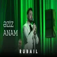 Rubail Azimov - ƏZİZ ANAM