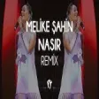 Melike Şahin - Nasır ( Fatih Yılmaz Remix )