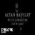 Altan Başyurt - Felek Çakmağını Üstüme Çaktı