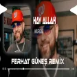 Ahlelera Ahleras ( Samet Ervas & Ferhat Güneş Remix ) Murda Hay Allah