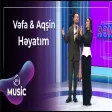 Vəfa Şərifova & Aqşin Fateh - Həyatım