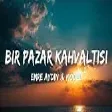 Emre Aydın feat. Model - Bir Pazar Kahvaltısı