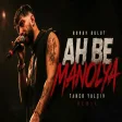 Ah Be Manolya Remix - Burak Bulut (Taner Yalçın Remix)