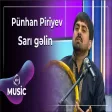 Pünhan Piriyev - Sarı gəlin