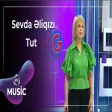 Sevda Əliqızı - Tut