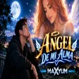 Ángel de Mi Alma ❤️ MAXYUM Cumbia Sonidera Romántica
