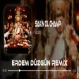 Blok3 - Sakin Ol Champ ( Erdem Düzgün Remix )